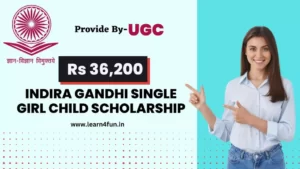 Indira Gandhi Single Girl Child Scholarship
