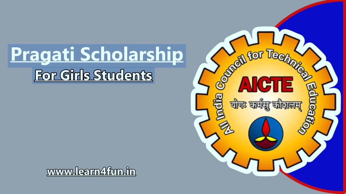 AICTE Pragati Scholarship 2024 Apply Process, Benefits INR 50,000