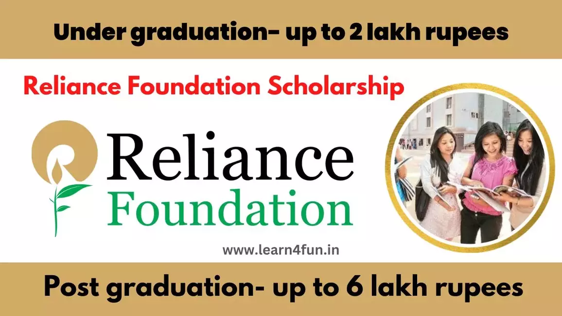 Reliance Foundation Scholarship 2024 UPTO Rs 6 Lakh, How To Apply