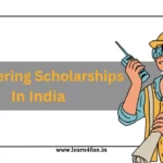 Engineering Scholarships In India 2023
