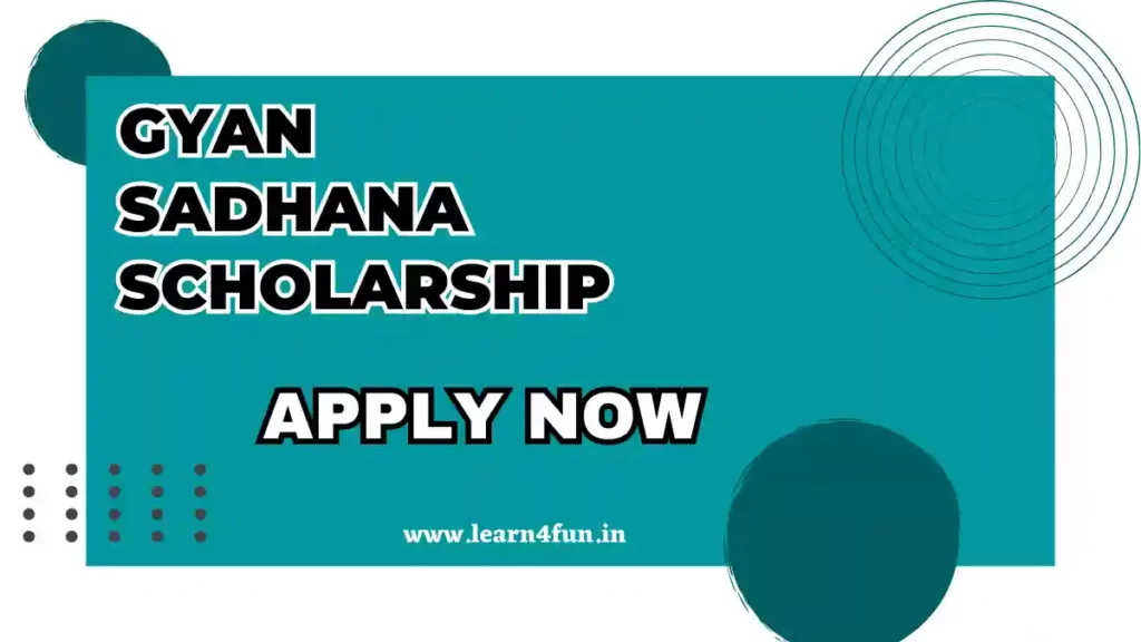  Gyan Sadhana Scholarship
