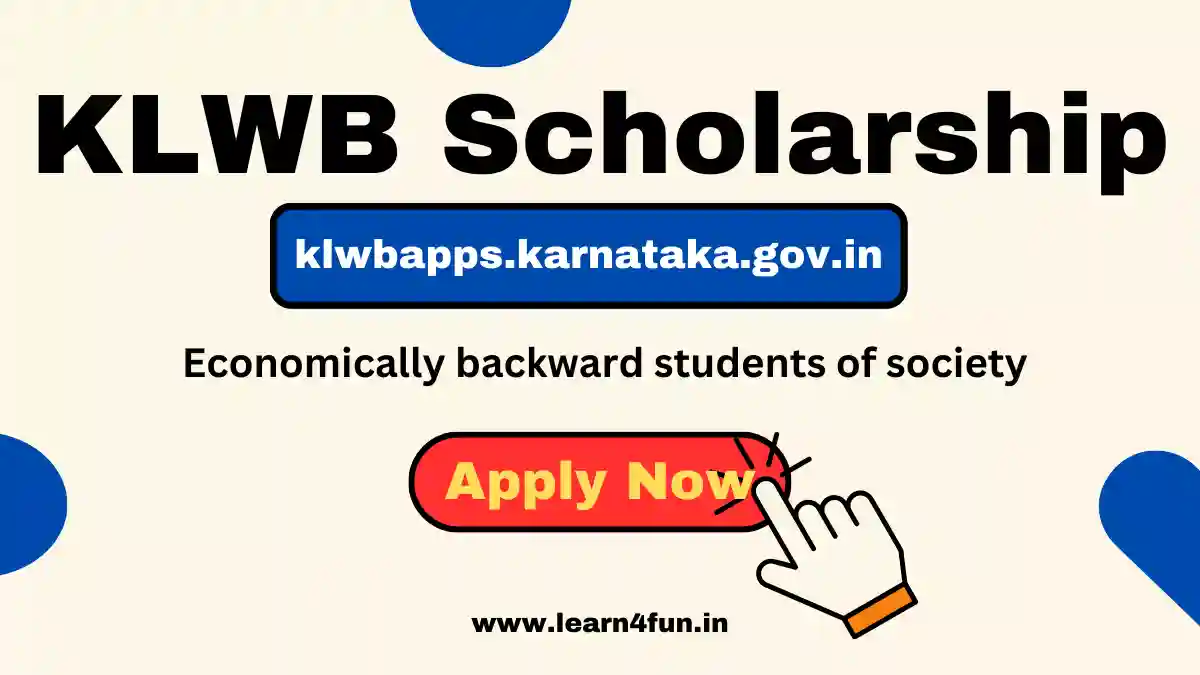 KLWB Scholarship 2023: Apply & Registration Online @ klwbapps.karnataka.gov.in